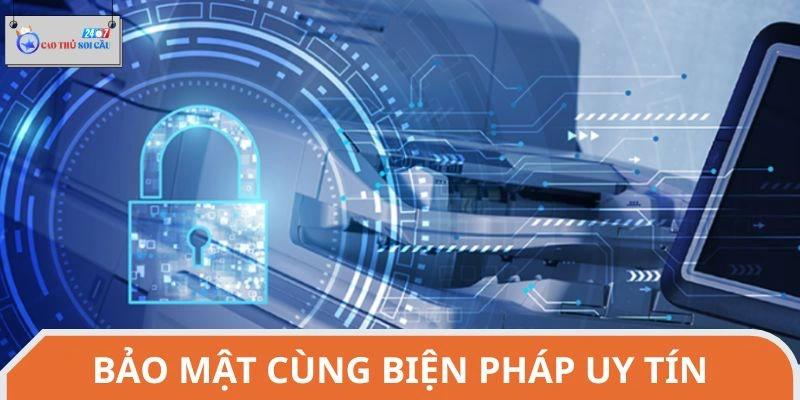 Chính sách bảo mật cùng các phương pháp cụ thể