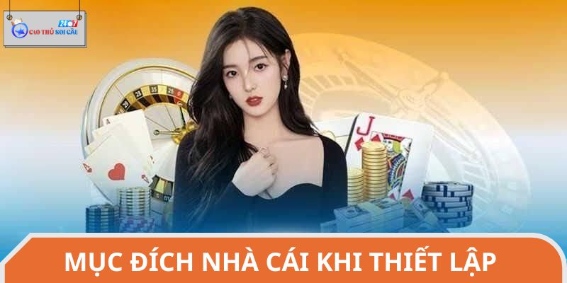 Mục đích nhà cái khi thiết lập điều khoản dịch vụ