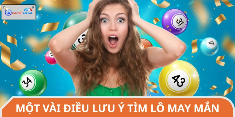Những điều cần chú ý khi tìm số may mắn
