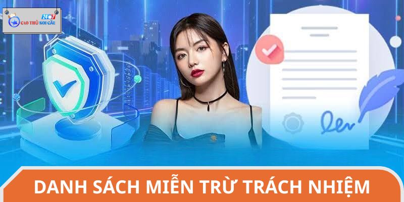 Danh sách miễn trừ trách nhiệm hội viên cần nắm kỹ