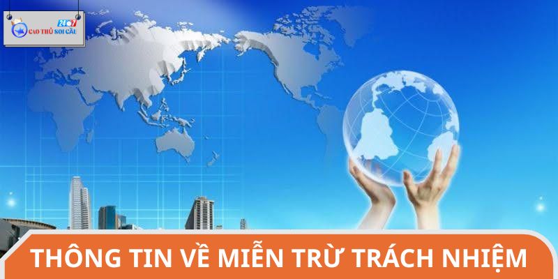Khái quát chi tiết thông tin về chính sách miễn trừ trách nhiệm
