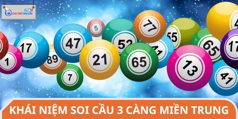 Bỏ túi ý nghĩa soi cầu 3 càng miền Trung