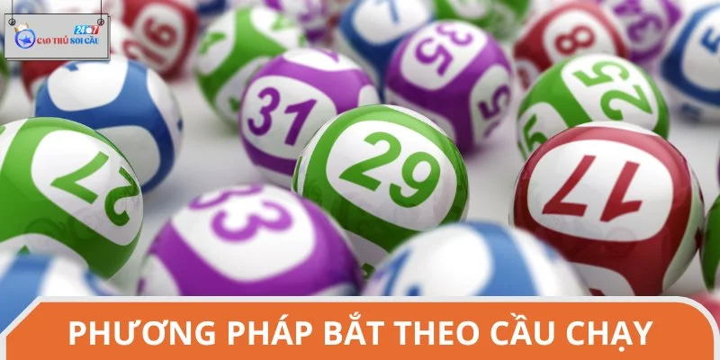 Bắt theo cầu chạy là phương pháp hay