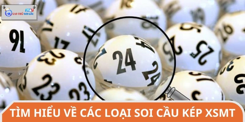 Tìm hiểu về các loại cầu kép tại XSMT