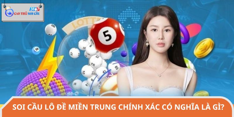 Soi cầu lô đề miền Trung chính xác có nghĩa là gì?