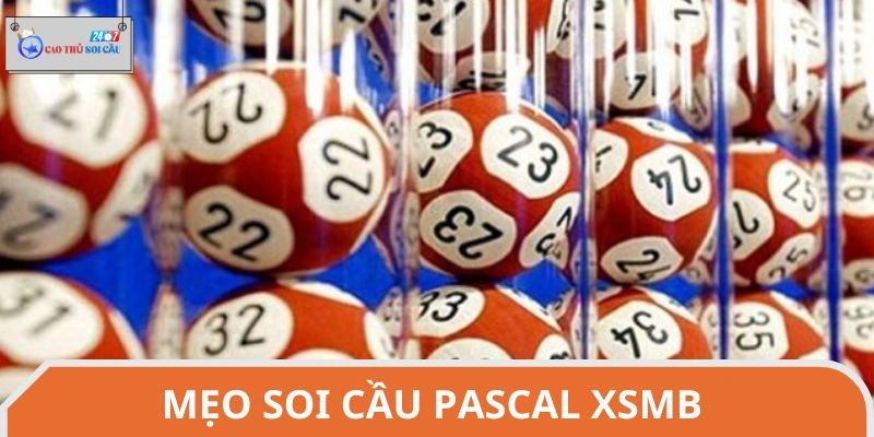 Các kinh nghiệm soi cầu pascal XSMB hiệu quả