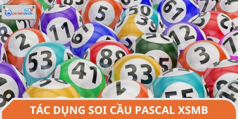 Tác dụng của việc soi cầu XSMB theo Pascal