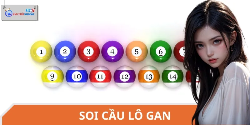 Soi cầu lô gan là phương pháp giúp bạn giảm rủi ro thua lỗ đáng kể