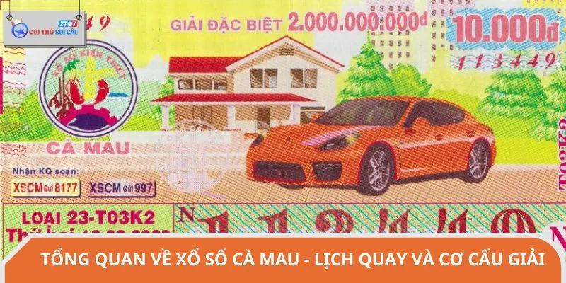 Xổ số Cà Mau có cơ cấu giải thưởng vô cùng hấp dẫn