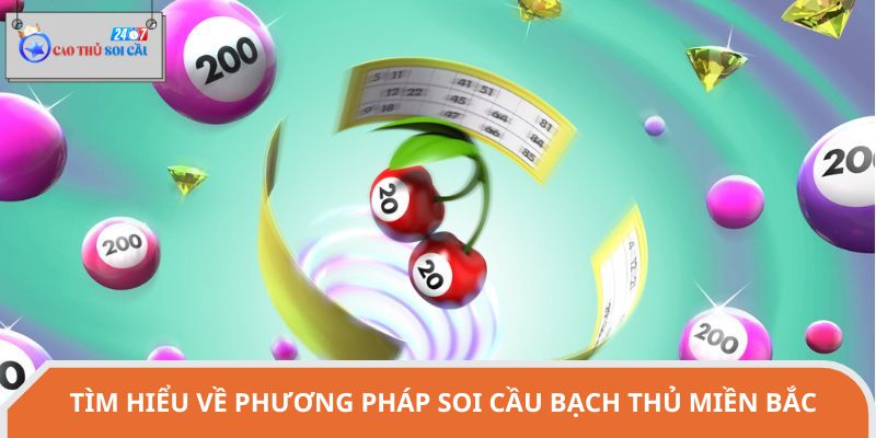 Tìm hiểu về phương pháp soi cầu bạch thủ miền Bắc