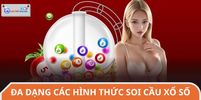 Đa dạng các hình thức soi cầu xổ số