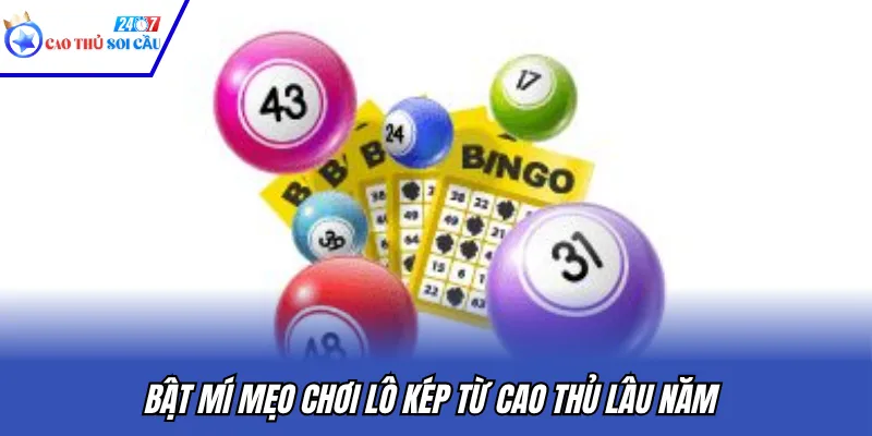 Bật mí mẹo chơi lô kép từ cao thủ lâu năm