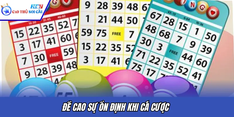 Đề cao sự ổn định khi cá cược