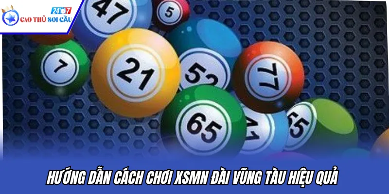 Hướng dẫn cách chơi XSMN đài Vũng Tàu hiệu quả