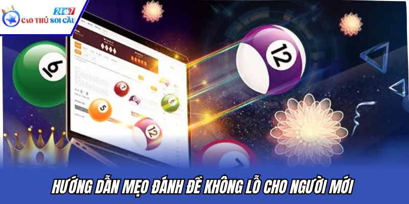 Hướng dẫn mẹo đánh đề không lỗ cho người mới