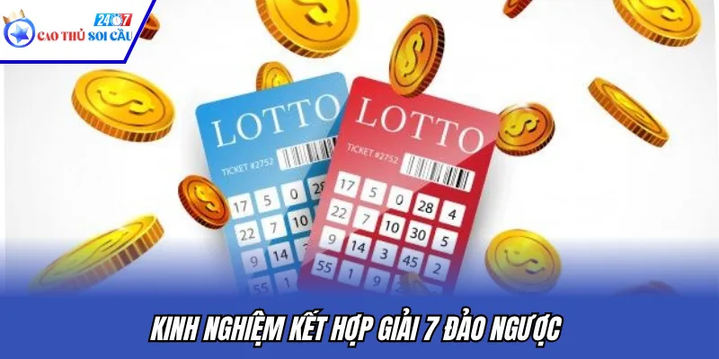 Kinh nghiệm kết hợp giải 7 đảo ngược