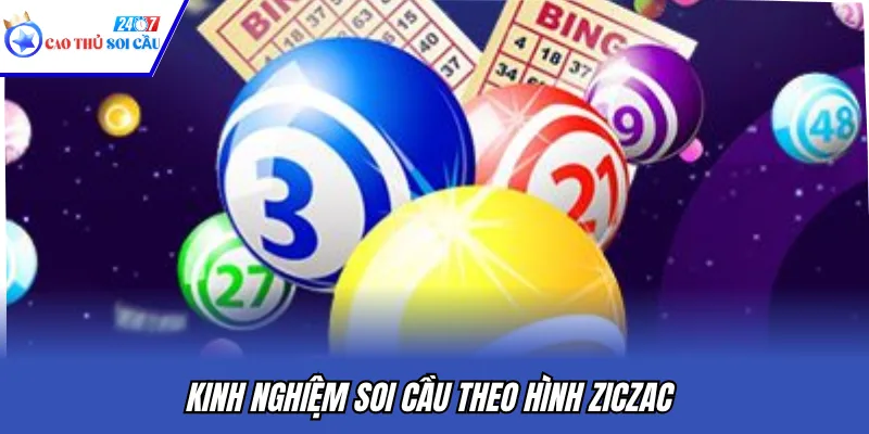 Kinh nghiệm soi cầu theo hình ziczac