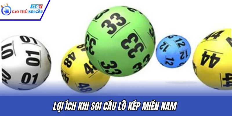 Lợi ích khi soi cầu lô kép miền Nam