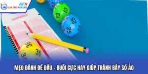 Mẹo Đánh Đề Đầu - Đuôi Cực Hay Giúp Tránh Bẫy Số Ảo