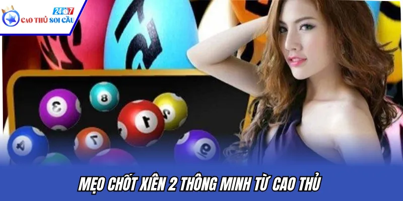 Mẹo chốt xiên 2 thông minh từ cao thủ