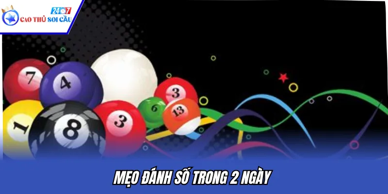 Mẹo đánh số trong 2 ngày