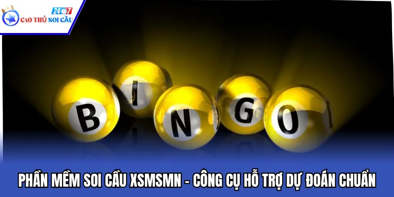 Phần Mềm Soi Cầu XSMSMN – Công Cụ Hỗ Trợ Dự Đoán Chuẩn