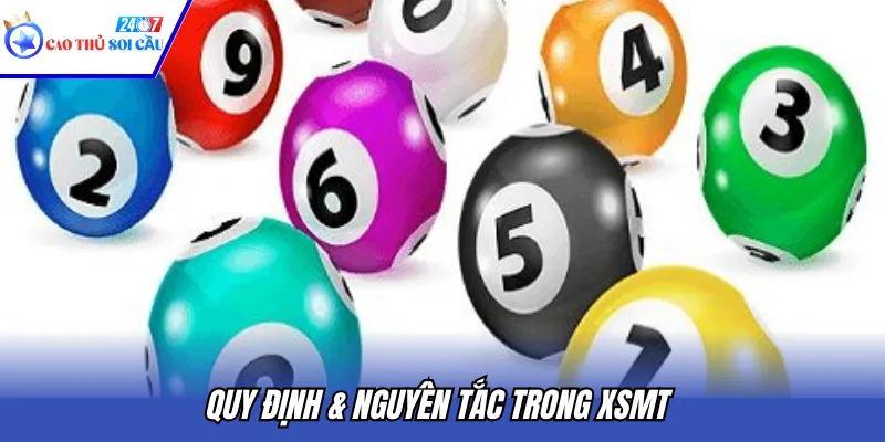 Quy định & nguyên tắc trong XSMT