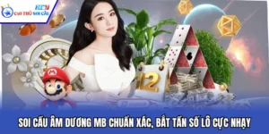 Soi Cầu Âm Dương MB Chuẩn Xác, Bắt Tần Số Lô Cực Nhạy