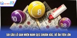 Soi Cầu Lô Gan Miền Nam Cực Chuẩn Xác, Dễ Ăn Tiền Lớn