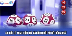 Soi Cầu Lô XSMT Hiệu Quả Và Cách Chốt Số Dễ Trúng Nhất