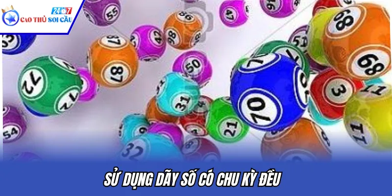 Sử dụng dãy số có chu kỳ đều