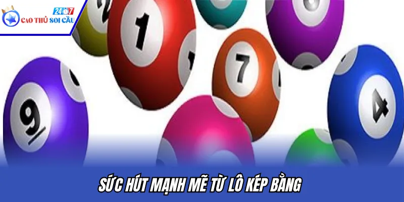 Sức hút mạnh mẽ từ lô kép bằng