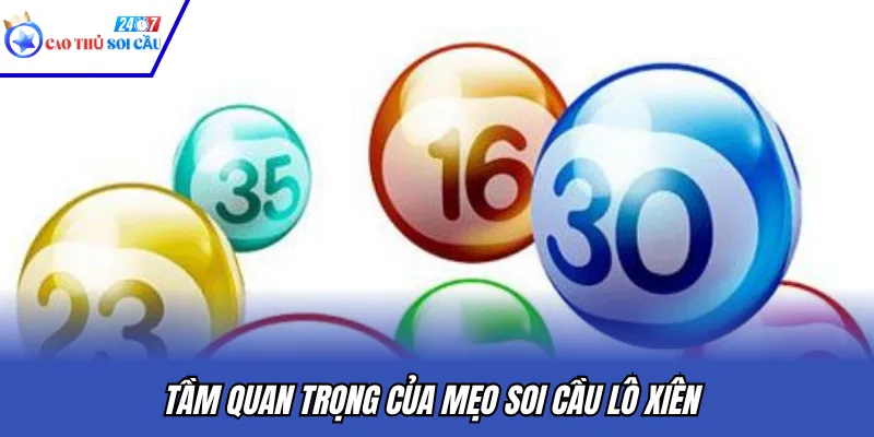 Tầm quan trọng của mẹo soi cầu lô xiên