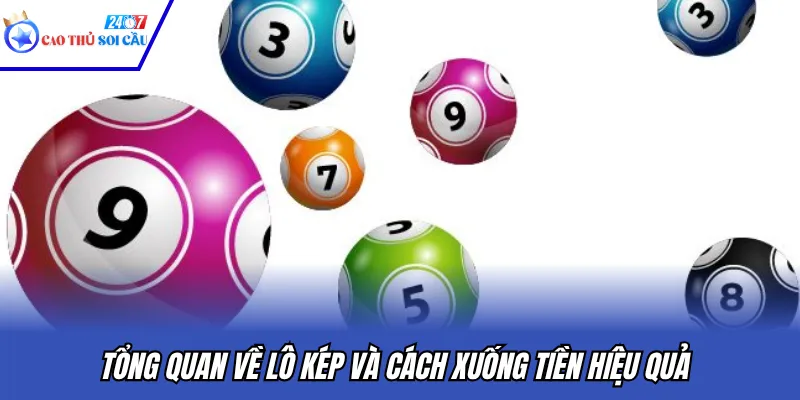 Tổng quan về lô kép và cách xuống tiền hiệu quả