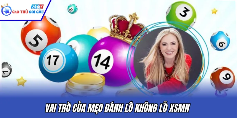 Vai trò của mẹo đánh lô không lỗ XSMN