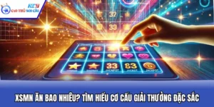 XSMN Ăn Bao Nhiêu? Tìm Hiểu Cơ Cấu Giải Thưởng Đặc Sắc