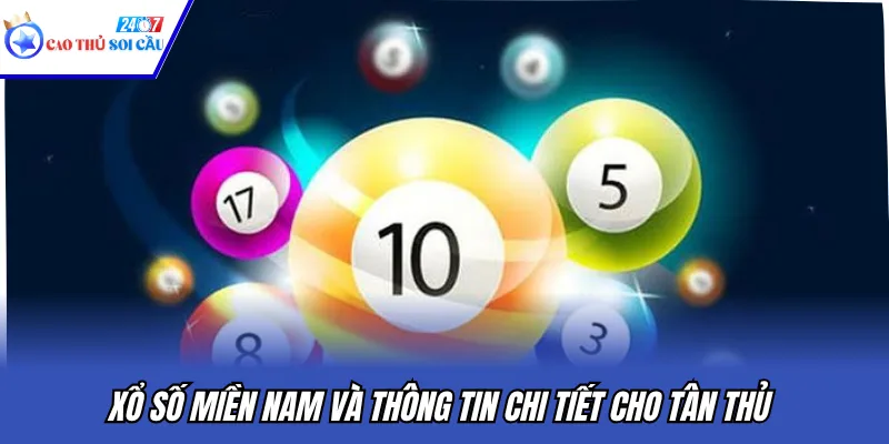 Xổ số miền Nam và thông tin chi tiết cho tân thủ