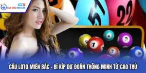Cầu Loto Miền Bắc – Bí Kíp Dự Đoán Thông Minh Từ Cao Thủ