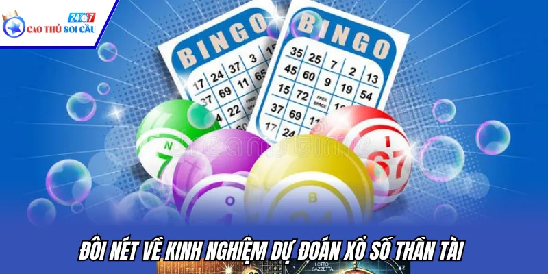 Đôi nét về kinh nghiệm dự đoán xổ số thần tài