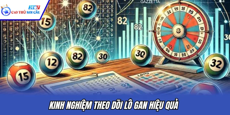 Kinh nghiệm theo dõi lô gan hiệu quả
