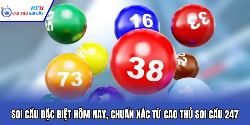 Soi Cầu Đặc Biệt Hôm Nay, Chuẩn Xác Từ Cao Thủ Soi Cầu 247