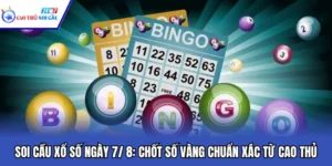 Soi Cầu Xổ Số Ngày 7/ 8: Chốt Số Vàng Chuẩn Xác Từ Cao Thủ