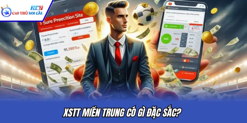 XSTT miền Trung có gì đặc sắc?