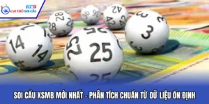 Soi Cầu XSMB Mới Nhất – Phân Tích Chuẩn Từ Dữ Liệu Ổn Định