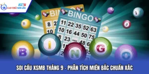 Soi Cầu XSMB Tháng 9 – Phân Tích Miền Bắc Chuẩn Xác