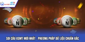 Soi Cầu XSMT Mới Nhất – Phương Pháp Dữ Liệu Chuẩn Xác