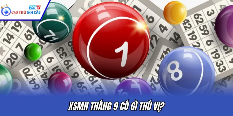 XSMN tháng 9 có gì thú vị?