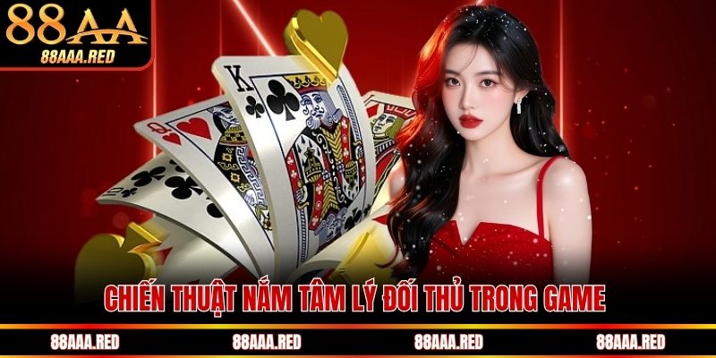 Chiến thuật nắm tâm lý đối thủ trong game