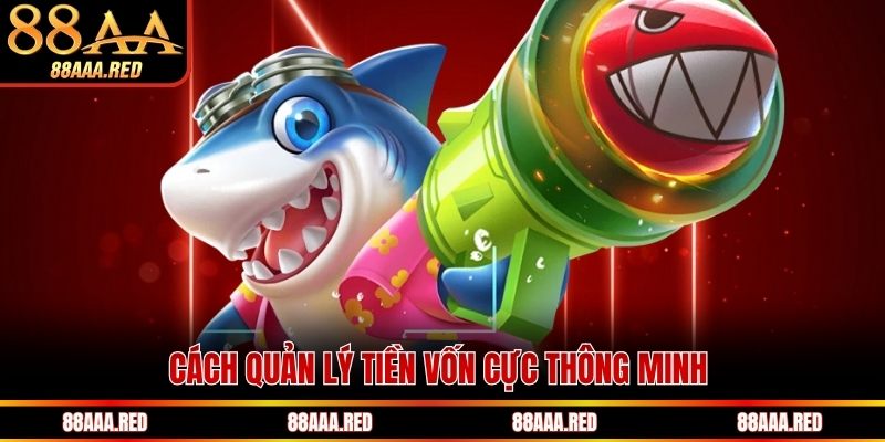 Cách quản lý tiền vốn cực thông minh
